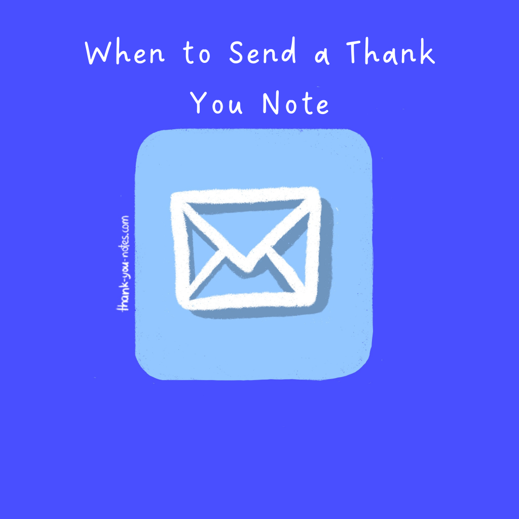 When To Send A Thank You Note 3 Printable Templates The Thank You 