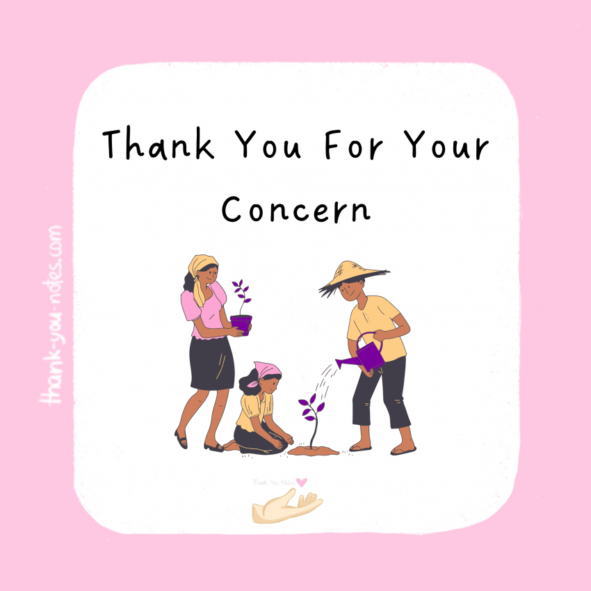 Thank You For Your Concern