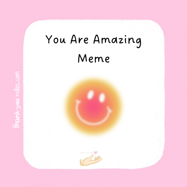 15 you are amazing meme in 2023 the thank you notes blog